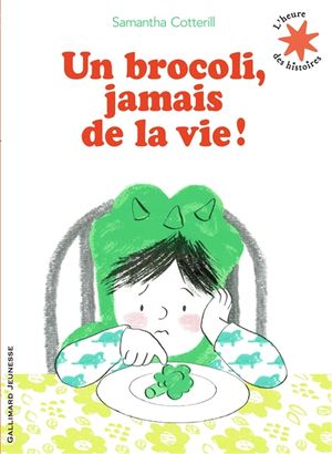 Un brocoli, jamais de la vie !