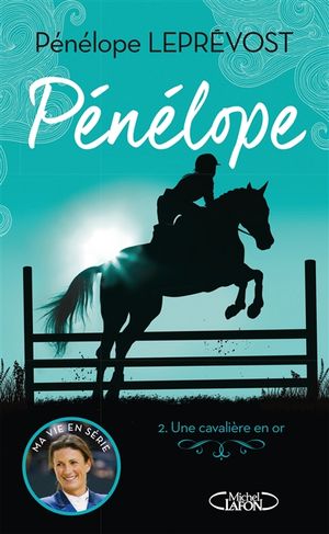 Pénélope. Vol. 2. Une cavalière en or