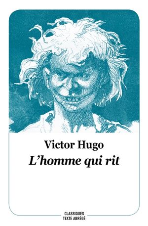 L'Homme qui rit - texte abrégé