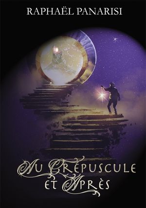 Au crépuscule et après