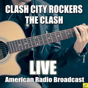 Clash City Rockers (Live)