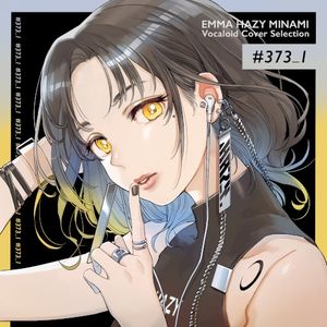 EMMA HAZY MINAMI Vocaloid Cover Selection #373_1