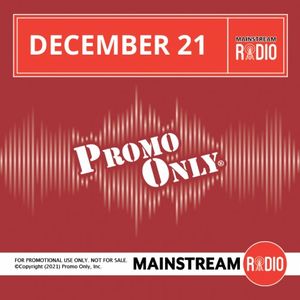 Promo Only: Mainstream Radio, December 2021