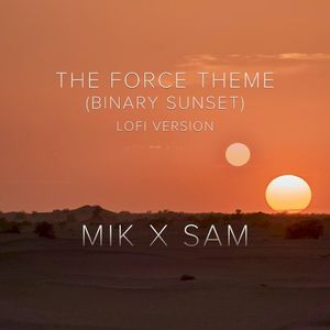 The Force Theme (Binary Sunset) - Star Wars Lofi (Single)