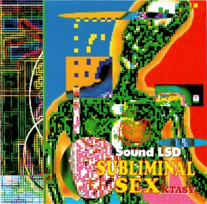 Sound LSD SUBLIMINAL SEX XTASY