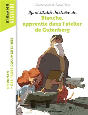 La véritable histoire de Blanche, apprentie dans l'atelier de Gutenberg