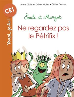 Émile et Margot : Ne regardez pas le Pétrifix !