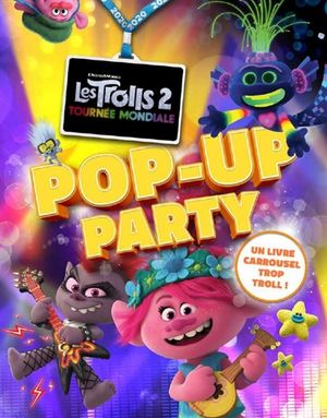 Les Trolls 2, tournée mondiale : pop-up party