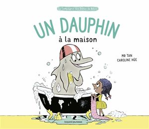 Un dauphin à la maison