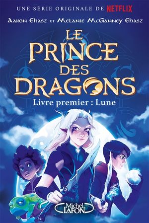 Le prince des dragons. Vol. 1. Lune