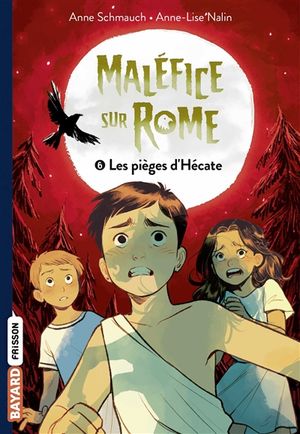 Maléfice sur Rome. Vol. 6. Les pièges d'Hécate