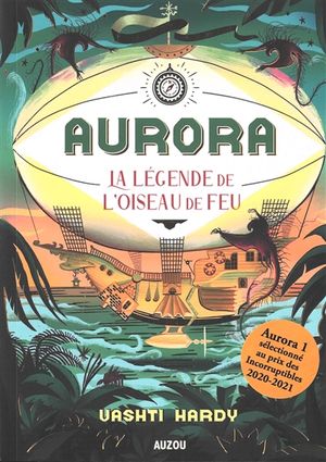 Aurora. Vol. 2. La légende de l'oiseau de feu