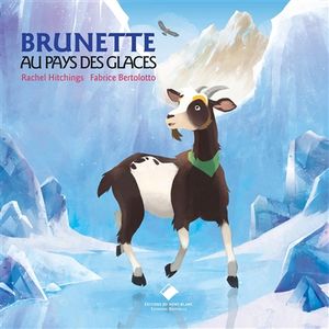 Brunette au pays des glaces