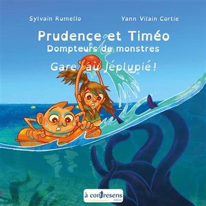 Prudence et Timéo, dompteurs de monstres. Gare au jéplupié !