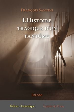 L'histoire tragique d'un fantôme