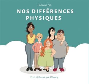 Les différences. Vol. 1. Le livre de nos différences physiques