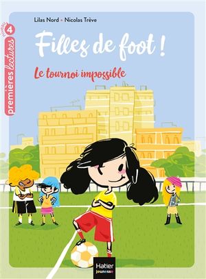 Filles de foot !. Vol. 1. Le tournoi impossible