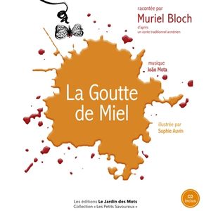 La goutte de miel : d'après un conte traditionnel arménien