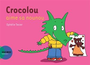 Crocolou aime sa nounou