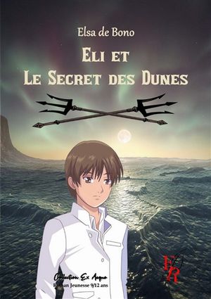 Eli et le secret des dunes