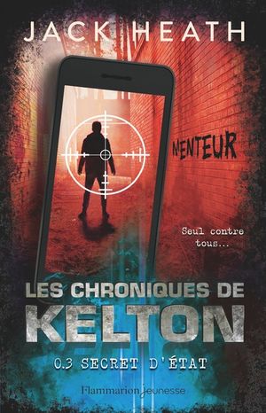 Les chroniques de Kelton. Vol. 3. Secret d'Etat