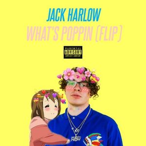 Jack Harlow - What's Poppin (Flip) (Single)