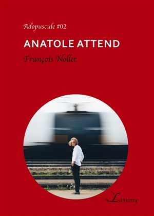 Anatole attend