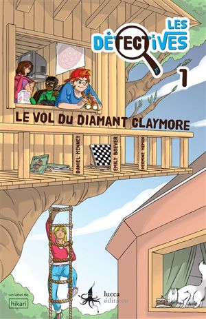 Les détectives. Vol. 1. Le vol du diamant de Claymore