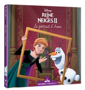 La reine des neiges II : le portrait d'Anna