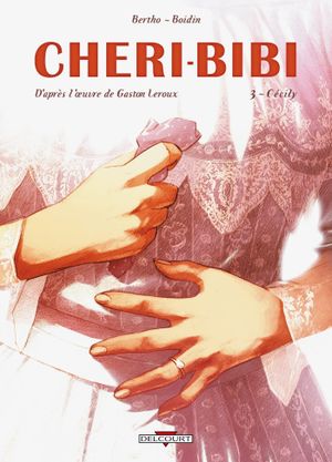 Cécily - Chéri-Bibi, tome 3