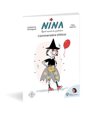 Nina, agent secret du quotidien. L'anniversaire d'Alicia