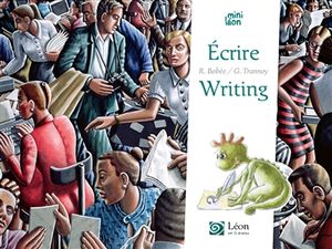 Ecrire. Writing