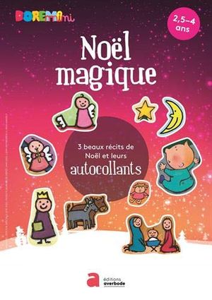 Noël magique : 3 beaux récits de Noël et leurs autocollants