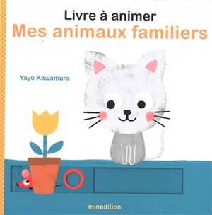 Mes animaux familiers : livre à animer