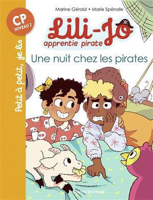 Lili-Jo, apprentie pirate. Une nuit chez les pirates