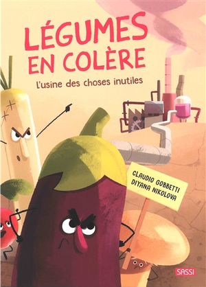 Légumes en colère : l'usine des choses inutiles