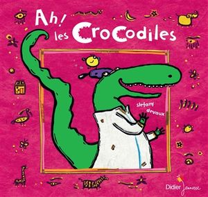 Ah ! Les crocodiles