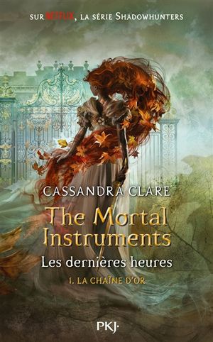 The mortal instruments : les dernières heures. Vol. 1. La chaîne d'or