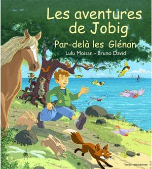 Les aventures de Jobig. Par-delà les Glénan