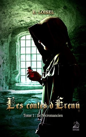 Les contes d'Erenn. Vol. 1. Le nécromancien