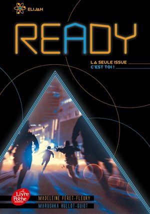 Ready : la seule issue c'est toi !. Vol. 2. Elijah