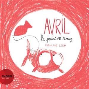 Avril, le poisson rouge