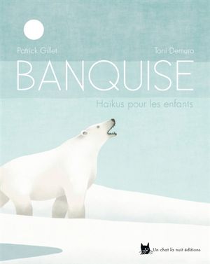 Banquise : haïkus pour les enfants