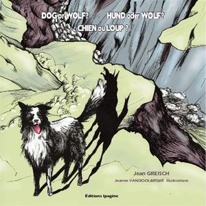 Dog or wolf ?. Hund oder Wolf ?. Chien ou loup ?