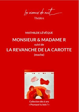 Monsieur & Madame R. La revanche de la carotte (moche)