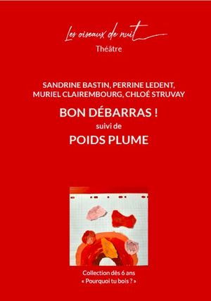 Bon débarras !. Poids plume