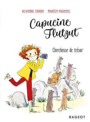 Capucine Flutzut. Vol. 4. Chercheuse de trésor