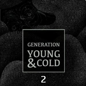 Generation Young and Cold Vol.2