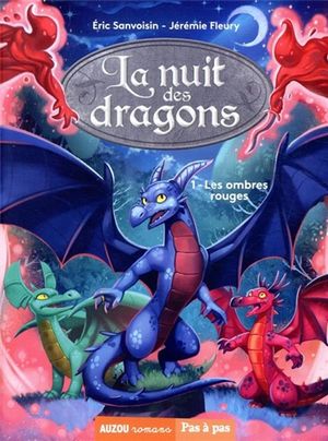 La nuit des dragons. Vol. 1. Les ombres rouges