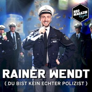 Rainer Wendt (Du bist kein echter Polizist) (Single)